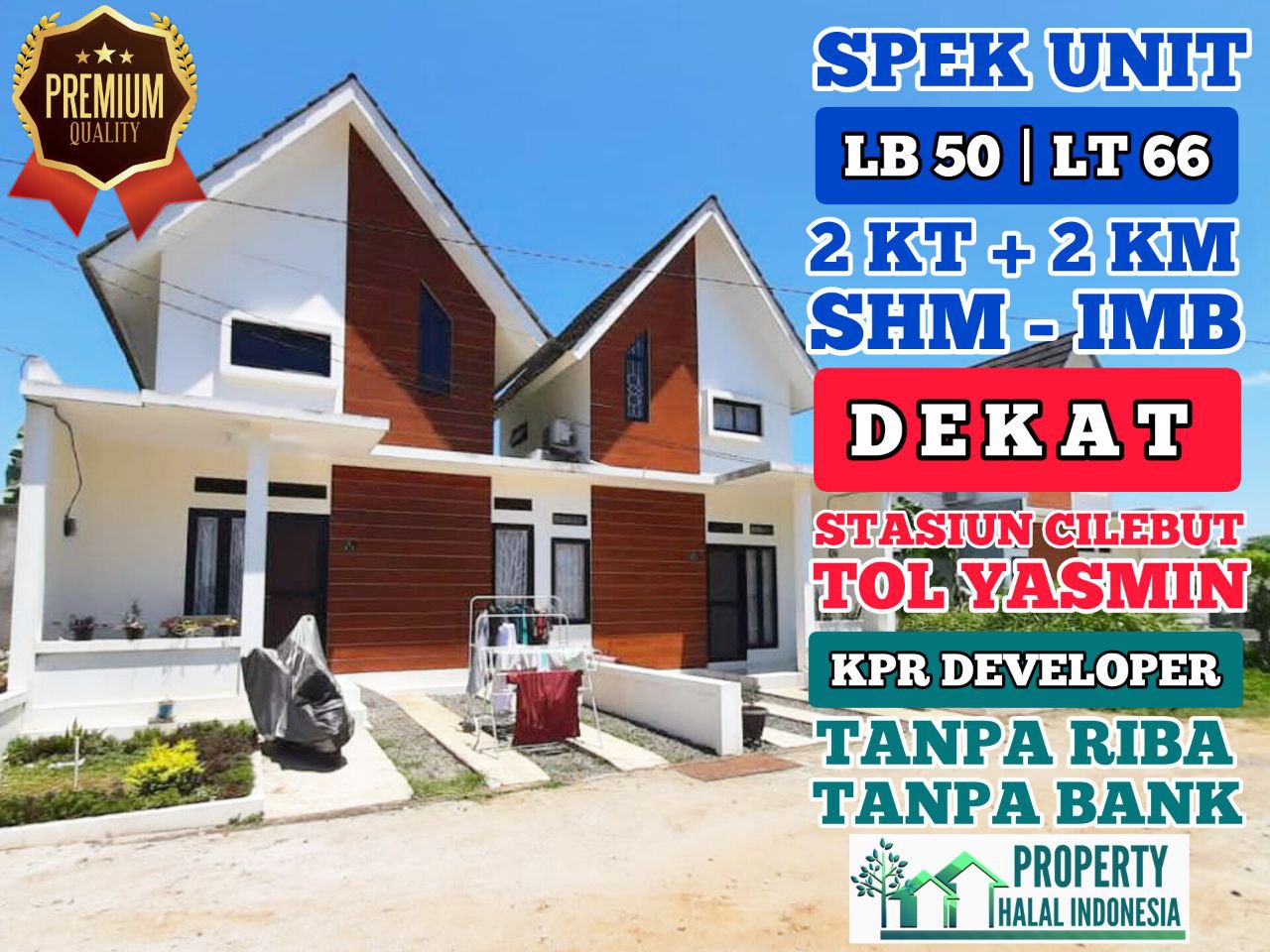 Jual Rumah Siap Huni Ready Stock - Unit Indent Desain Modern & Custom Desain – SHM IMB Pecah – KPR Developer & KPR Bank Syariah Indonesia Tanpa Riba – Area Jakarta Bogor Depok Tangerang Tangsel Bekasi Bandung – Property Halal Indonesia – WA 081586669764
