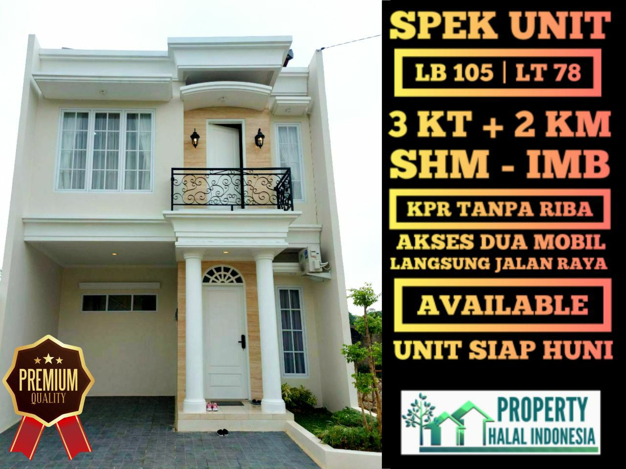 Jual Rumah Siap Huni Ready Stock - Unit Indent Desain Modern & Custom Desain – SHM IMB Pecah – KPR Developer & KPR Bank Syariah Indonesia Tanpa Riba – Area Jakarta Bogor Depok Tangerang Tangsel Bekasi Bandung – Property Halal Indonesia – WA 081586669764