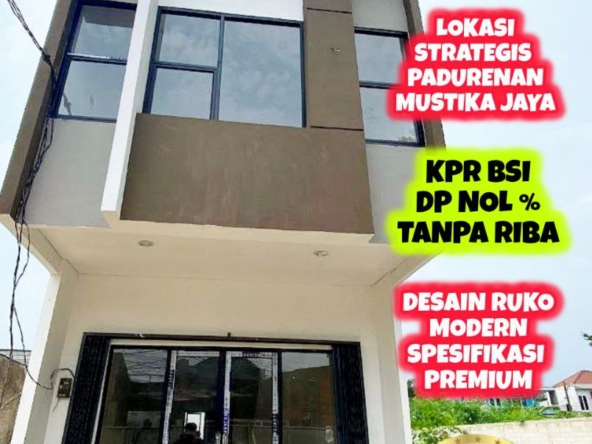 Jual Ruko Ready Mustikajaya Bekasi Padurenan - Ruko Baru Modern Ready Stock Siap Pakai - KPR Bank Syariah Indonesia DP Nol % Flat Tanpa Riba - Lokasi Strategis - Tepi Jalan Ramai - Hubungi Segera Property Halal Indonesia - WA 081586669764